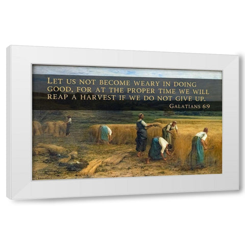 Bible Verse Quote Galatians 6:9, Leon Augustin LHermitte - The Harvest White Modern Wood Framed Art Print by ArtsyQuotes