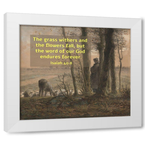 Bible Verse Quote Isaiah 40:8, Jean Francois Millet - Falling Leaves White Modern Wood Framed Art Print by ArtsyQuotes