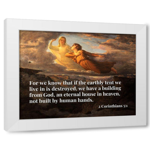 Bible Verse Quote 2 Corinthians 5:1, Louis Janmot - Poem of the Soul 17 The Ideal White Modern Wood Framed Art Print by ArtsyQuotes