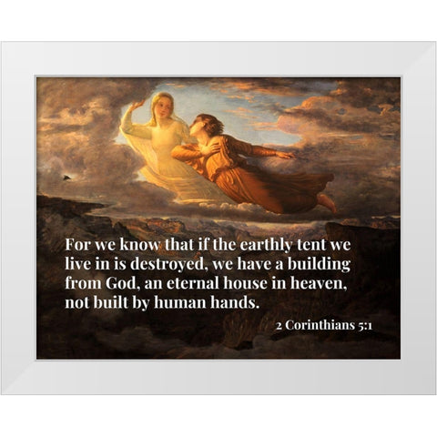 Bible Verse Quote 2 Corinthians 5:1, Louis Janmot - Poem of the Soul 17 The Ideal White Modern Wood Framed Art Print by ArtsyQuotes