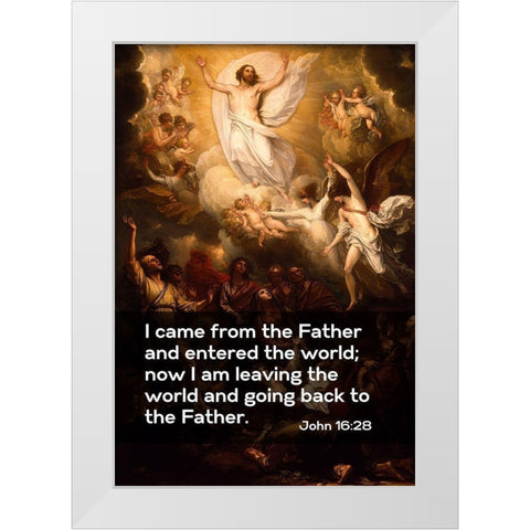 Bible Verse Quote John 16:28, Benjamin West - The Ascension White Modern Wood Framed Art Print by ArtsyQuotes