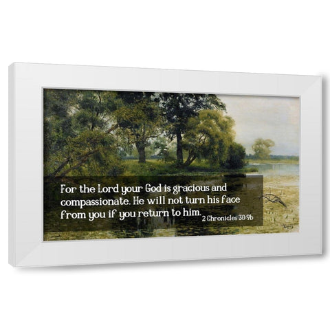 Bible Verse Quote 2 Chronicles 30:9b, Issac Levitan - Overgrown Pond l White Modern Wood Framed Art Print by ArtsyQuotes