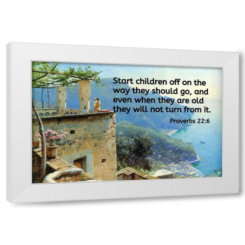 Bible Verse Quote Proverbs 22:6, Peder Mork Monsted - The Ravello Coastline White Modern Wood Framed Art Print by ArtsyQuotes