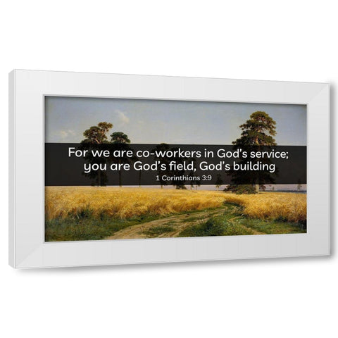 Bible Verse Quote 1 Corinthians 3:9, Grigoriy Myasoyedov - The Field of Wheat White Modern Wood Framed Art Print by ArtsyQuotes