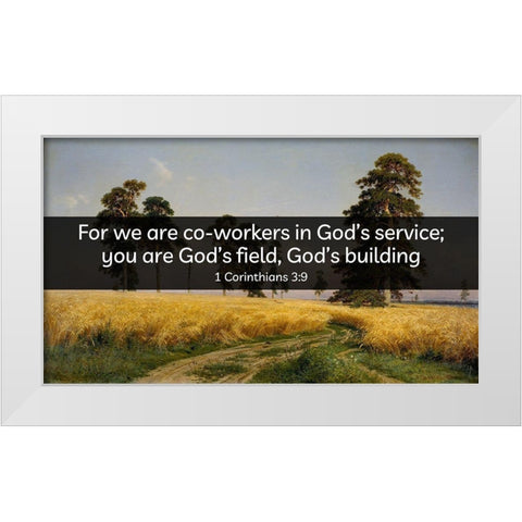 Bible Verse Quote 1 Corinthians 3:9, Grigoriy Myasoyedov - The Field of Wheat White Modern Wood Framed Art Print by ArtsyQuotes