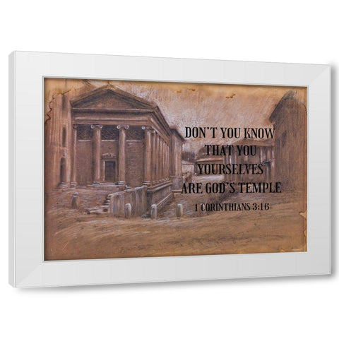 Bible Verse Quote 1 Corinthians 3:16, Adolf Hir - View of the Forum Boarium White Modern Wood Framed Art Print by ArtsyQuotes