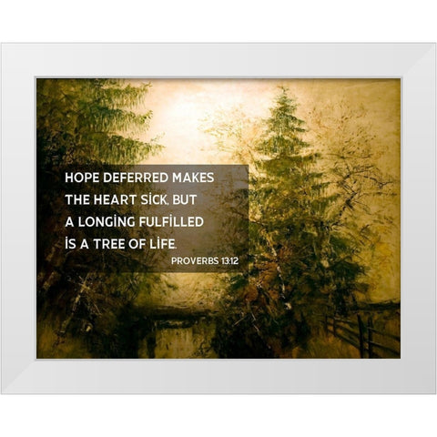 Bible Verse Quote Proverbs 13:12, Laszlo Mednyanszky  - Riverside Trees White Modern Wood Framed Art Print by ArtsyQuotes