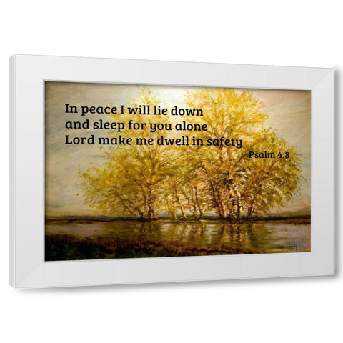 Bible Verse Quote Psalm 4:8, Laszlo Mednyanszky - Early Spring Trees at the Riverfront White Modern Wood Framed Art Print by ArtsyQuotes