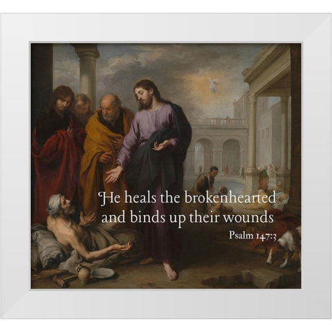 Bible Verse Quote Psalm 147:3, Bartolome Esteban Murillo - Christ Healing the Paralytic White Modern Wood Framed Art Print by ArtsyQuotes