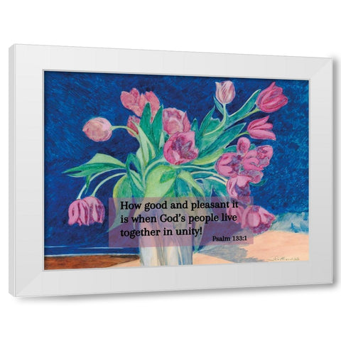 Bible Verse Quote Psalm 133:1, Leon Spilliaert - Pink Tulips in a Vase White Modern Wood Framed Art Print by ArtsyQuotes