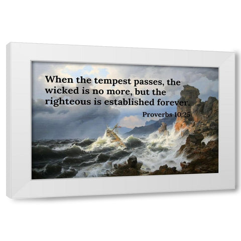 Bible Verse Quote Proverbs 10:25, Andreas Achenbach - A Sea Storm on the Norwegian Coast White Modern Wood Framed Art Print by ArtsyQuotes