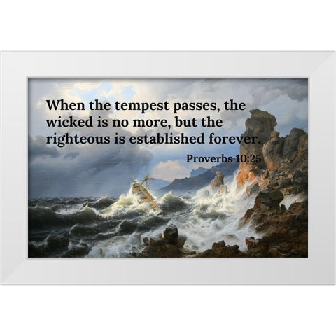 Bible Verse Quote Proverbs 10:25, Andreas Achenbach - A Sea Storm on the Norwegian Coast White Modern Wood Framed Art Print by ArtsyQuotes