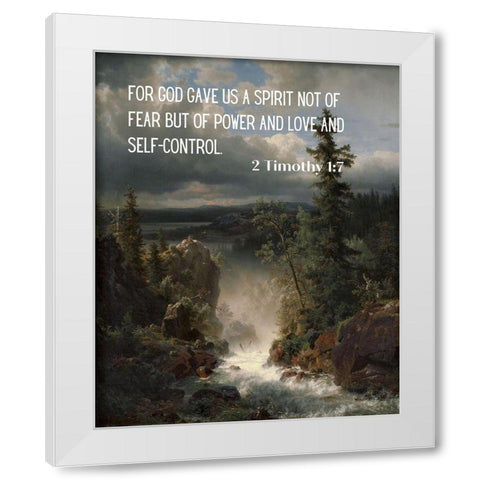 Bible Verse Quote 2 Timothy 1:7, Andreas Achenbach - Landscape with a Creek White Modern Wood Framed Art Print by ArtsyQuotes