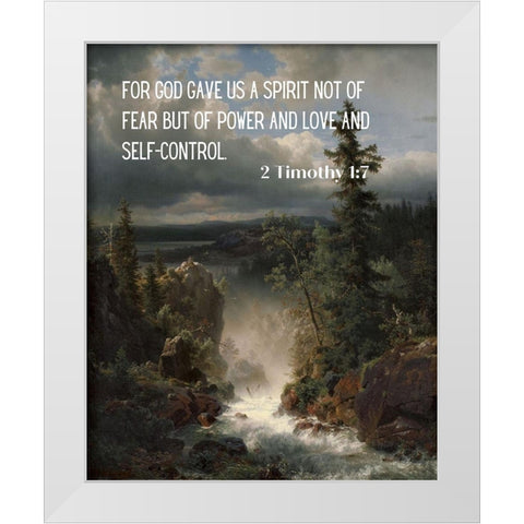 Bible Verse Quote 2 Timothy 1:7, Andreas Achenbach - Landscape with a Creek White Modern Wood Framed Art Print by ArtsyQuotes