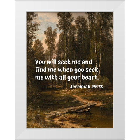 Bible Verse Quote Jeremiah 29:13, Ivan Shishkin - Landscape with Boat White Modern Wood Framed Art Print by ArtsyQuotes