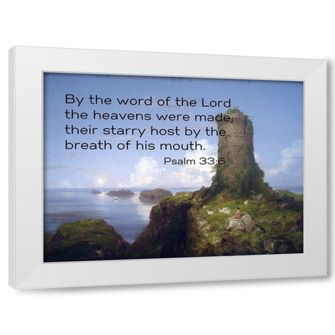 Bible Verse Quote Psalm 33:6, Thomas Cole - Italian Coast Scene with Ruined Tower White Modern Wood Framed Art Print by ArtsyQuotes