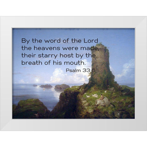 Bible Verse Quote Psalm 33:6, Thomas Cole - Italian Coast Scene with Ruined Tower White Modern Wood Framed Art Print by ArtsyQuotes