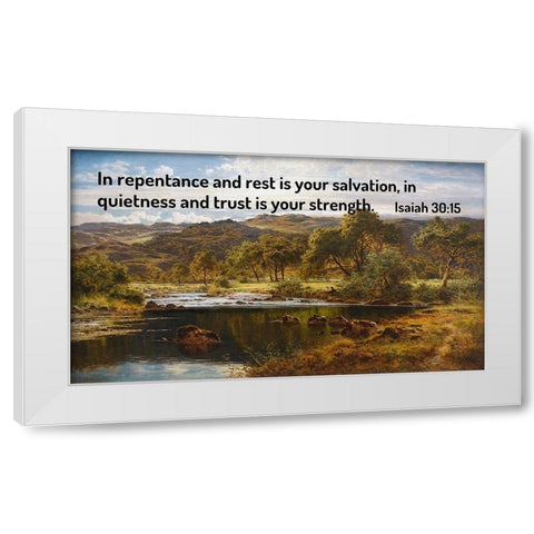 Bible Verse Quote Isaiah 30:15, Benjamin Williams Leader - A Bright Afternoon - North Wales White Modern Wood Framed Art Print by ArtsyQuotes