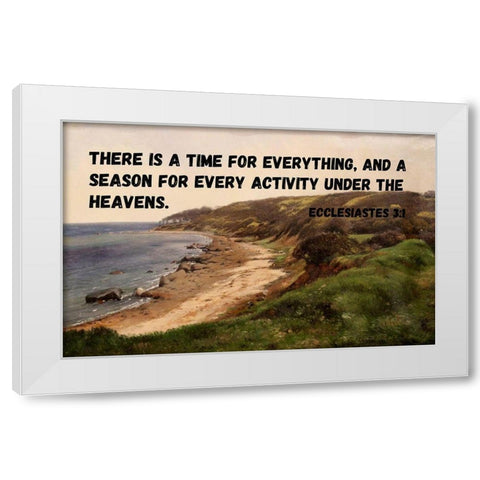 Bible Verse Quote Ecclesiastes 3:1, Carl Fredrik Aagard - Coastal White Modern Wood Framed Art Print by ArtsyQuotes