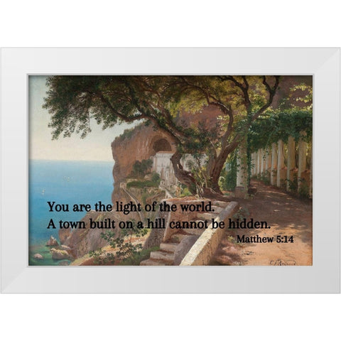 Bible Verse Quote Matthew 5:14, Carl Fredrik Aagard - Pergola in Amalfi White Modern Wood Framed Art Print by ArtsyQuotes