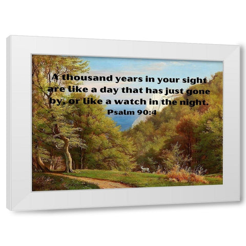 Bible Verse Quote Psalm 90:4, Carl Fredrik Aagard - Sommerdag pa Mons Klint White Modern Wood Framed Art Print by ArtsyQuotes