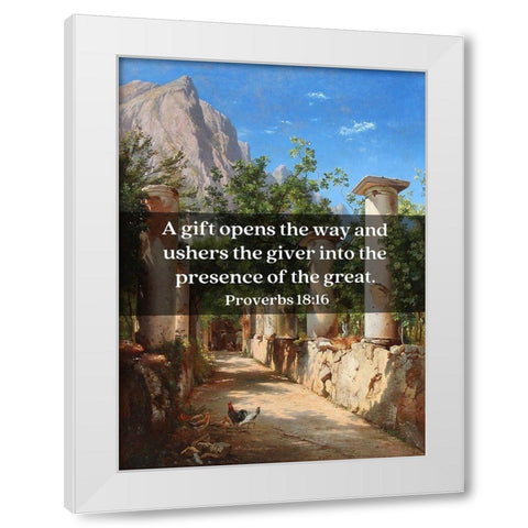 Bible Verse Quote Proverbs 18:16, Carl Fredrik Aagard - Ancient Columns White Modern Wood Framed Art Print by ArtsyQuotes