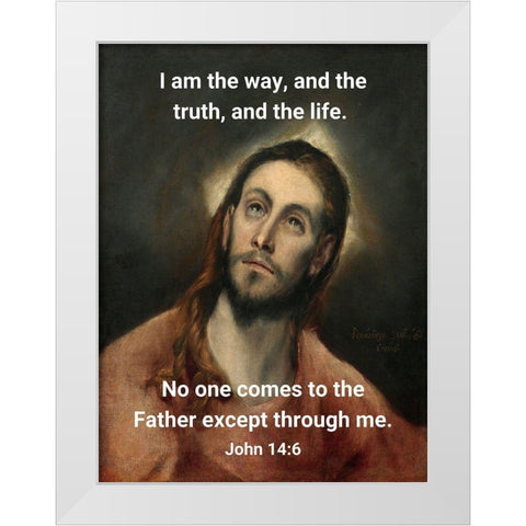 Bible Verse Quote John 14:6, El Greco - Christ White Modern Wood Framed Art Print by ArtsyQuotes