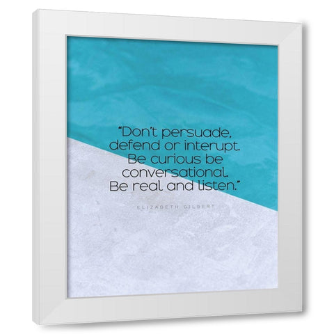 Elizabeth Lesser Quote: Defend or Interrupt White Modern Wood Framed Art Print by ArtsyQuotes