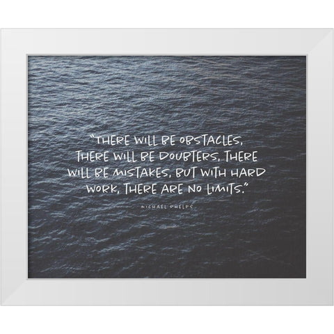 Michael Phelps Quote: There Will be Obstacles White Modern Wood Framed Art Print by ArtsyQuotes