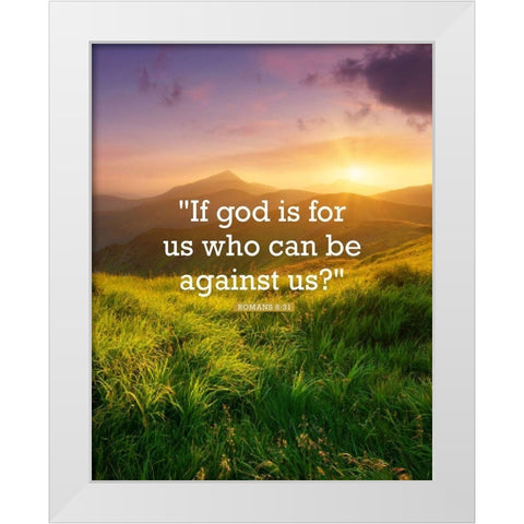 Bible Verse Quote Romans 8:31 White Modern Wood Framed Art Print by ArtsyQuotes