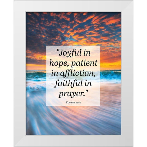 Bible Verse Quote Romans 12:12 White Modern Wood Framed Art Print by ArtsyQuotes