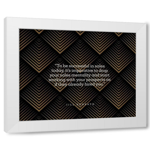 Jill Konrath Quote: Successful in Sales White Modern Wood Framed Art Print by ArtsyQuotes