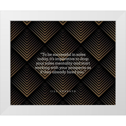 Jill Konrath Quote: Successful in Sales White Modern Wood Framed Art Print by ArtsyQuotes