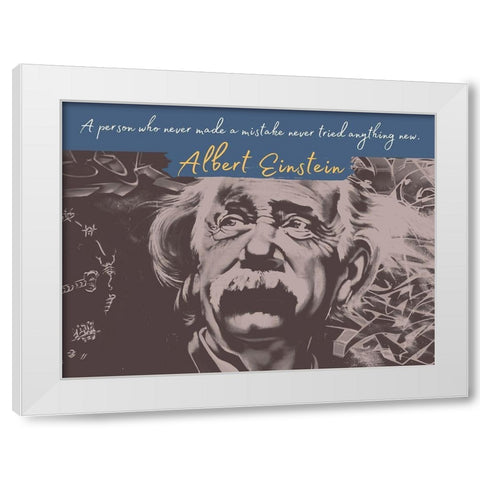 Albert Einstein Quote: Never Made a Mistake White Modern Wood Framed Art Print by ArtsyQuotes
