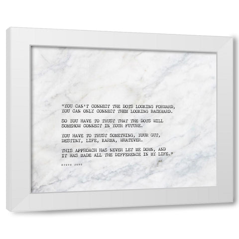 Steve Jobs Quote: Connect the Dots White Modern Wood Framed Art Print by ArtsyQuotes