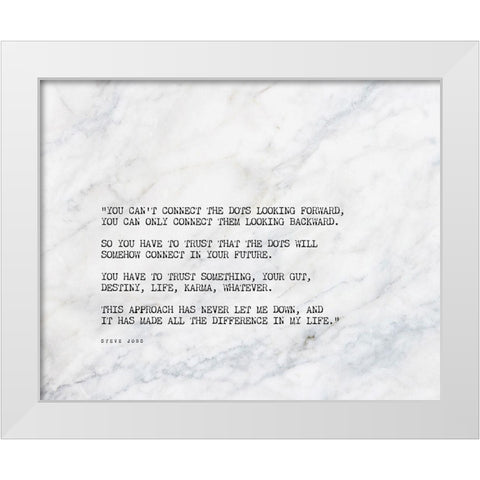 Steve Jobs Quote: Connect the Dots White Modern Wood Framed Art Print by ArtsyQuotes