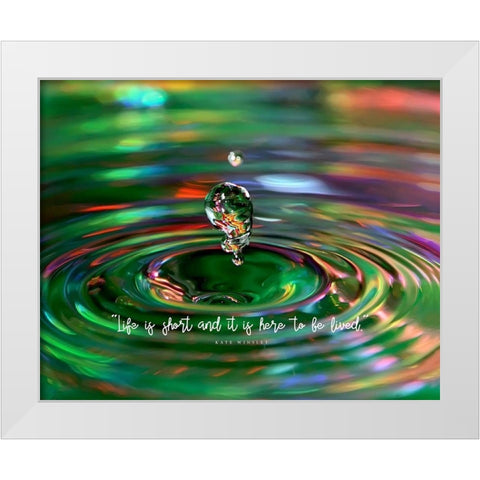 Kate Winslet Quote: Life is Short White Modern Wood Framed Art Print by ArtsyQuotes