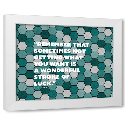 Dalai Lama Quote: Stoke of Luck White Modern Wood Framed Art Print by ArtsyQuotes