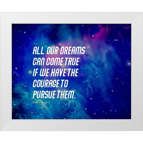 Walt Disney Quote: Our Dreams White Modern Wood Framed Art Print by ArtsyQuotes