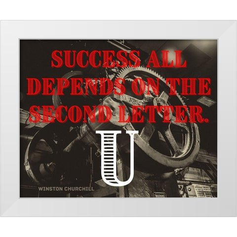 Winston Churchill Quote: Success Depends White Modern Wood Framed Art Print by ArtsyQuotes