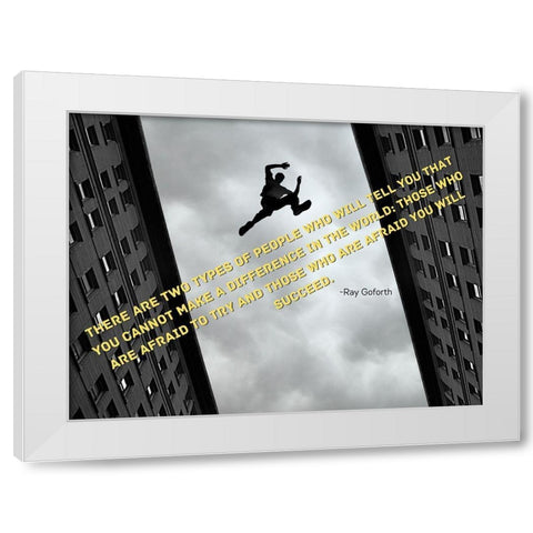 Ray Goforth Quote: Make a Difference White Modern Wood Framed Art Print by ArtsyQuotes