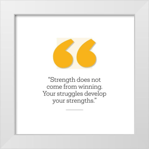 Artsy Quotes Quote: Develop Your Strengths White Modern Wood Framed Art Print by ArtsyQuotes