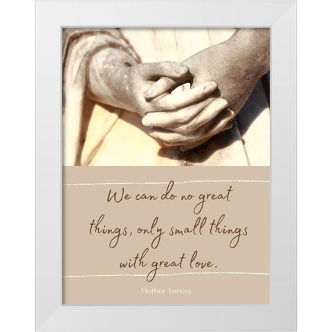 Mother Teresa Quote: Great Things White Modern Wood Framed Art Print by ArtsyQuotes