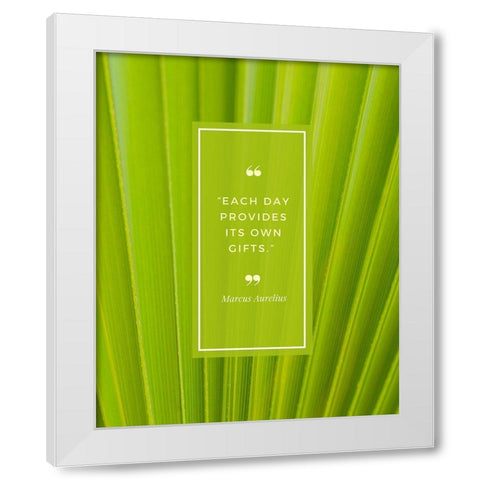 Marcus Aurelius Quote: Each Day White Modern Wood Framed Art Print by ArtsyQuotes