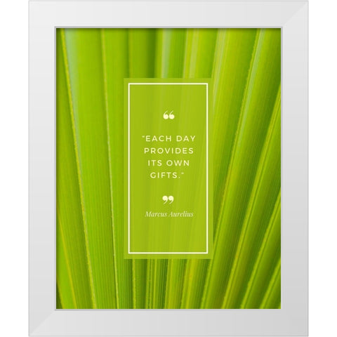 Marcus Aurelius Quote: Each Day White Modern Wood Framed Art Print by ArtsyQuotes