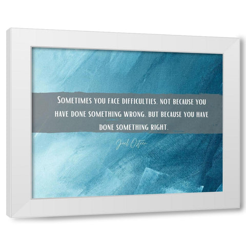 Artsy Quotes Quote: Difficulties White Modern Wood Framed Art Print by ArtsyQuotes