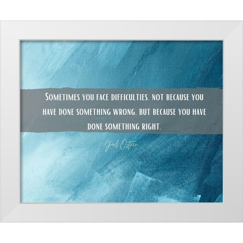 Artsy Quotes Quote: Difficulties White Modern Wood Framed Art Print by ArtsyQuotes