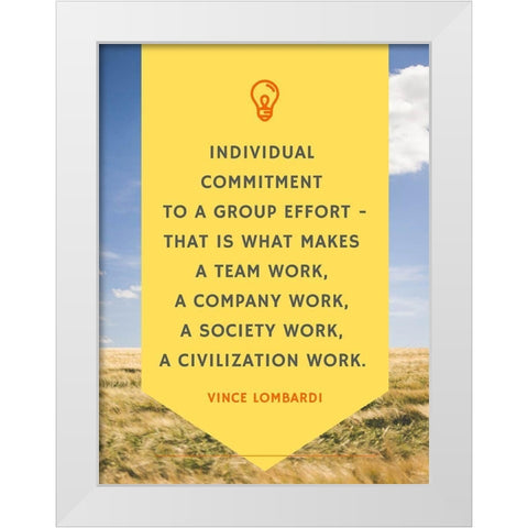 Vince Lombardi Quote: Individual Commitment White Modern Wood Framed Art Print by ArtsyQuotes