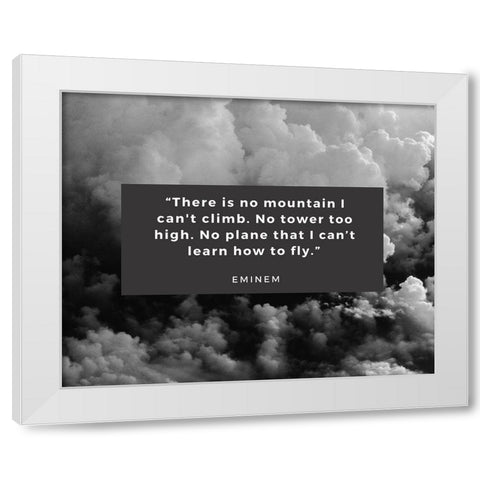 Eminem Quote: No Tower Too High White Modern Wood Framed Art Print by ArtsyQuotes