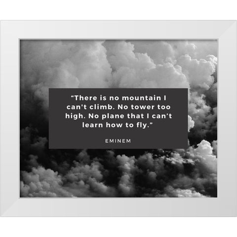 Eminem Quote: No Tower Too High White Modern Wood Framed Art Print by ArtsyQuotes